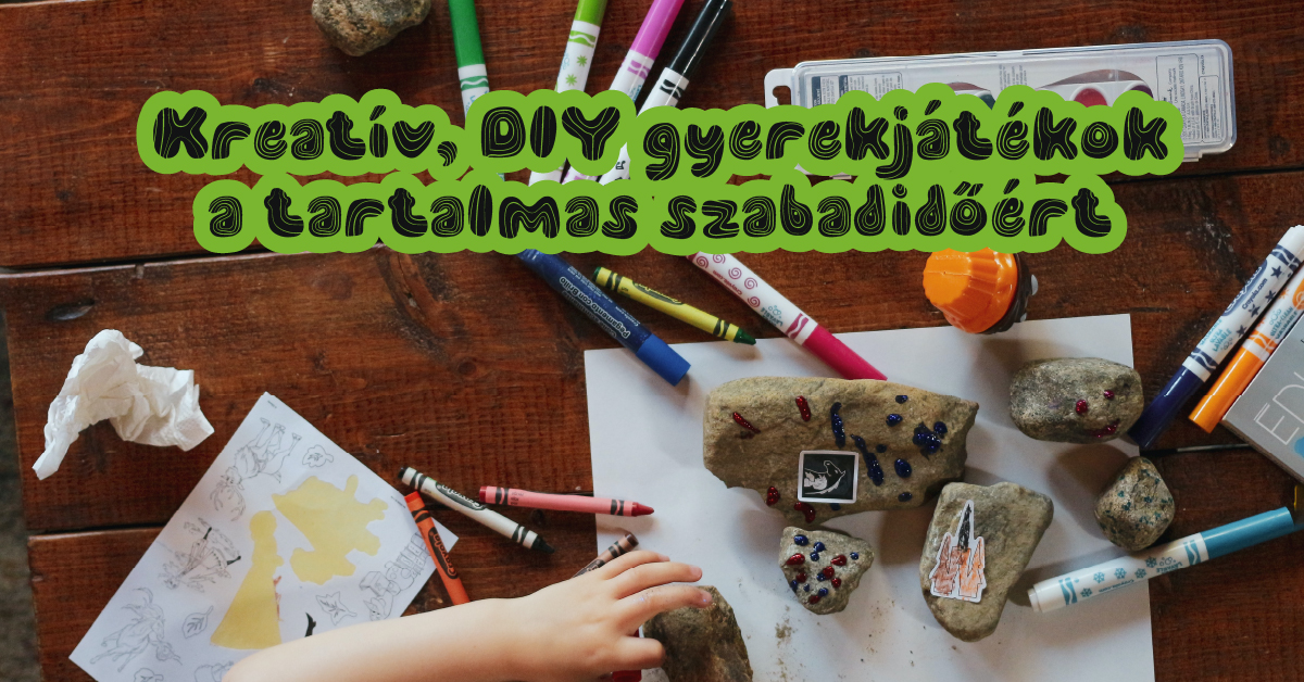 Kreatív, DIY gyerekjátékok a tartalmas szabadidőért