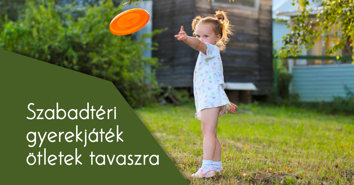 Szabadtéri gyerekjáték ötletek tavaszra